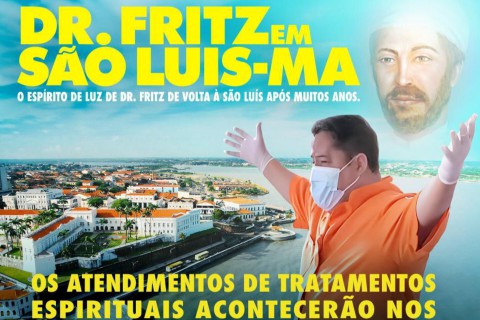 CURAS ESPIRITUAIS: Médium que trabalha com o espírito de Dr. Fritz volta a São Luís